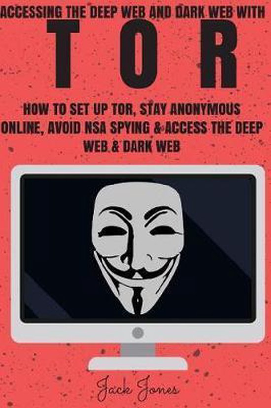 Tor, Tor Browsing, Deep Web, Dark Web, Deep Net, Dark Net, A ... - cover