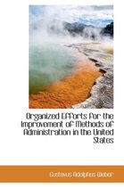 Organized Efforts for the Improvement of Methods of Administration in the United States