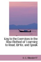Key to the Exercises in the New Method of Learning to Read, Write, and Speak