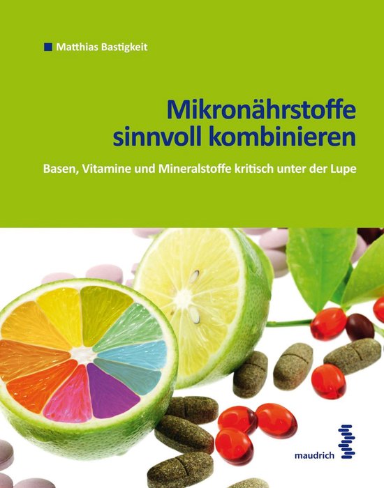 Mikronährstoffe sinnvoll kombinieren - cover