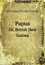 Papua Or, British New Guinea