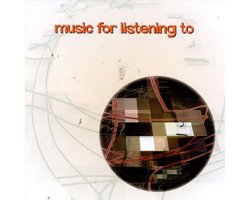 Music For Listening To