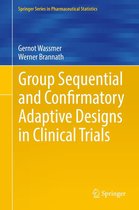 Springer Series in Pharmaceutical Statistics - Group Sequential and Confirmatory Adaptive Designs in Clinical Trials