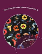 Records Everyone Should Own, Or At Least Listen To