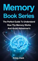 Memory Loss Book Series 4 - Memory Book Series - The Perfect Guide To Understand How The Memory Works And Avoid Alzheimer's.