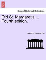 Old St. Margaret's ... Fourth Edition.