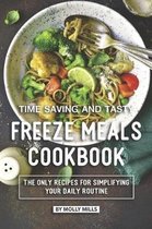 Time Saving and Tasty Freeze Meals Cookbook