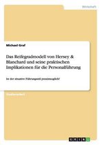 Das Reifegradmodell Von Hersey & Blanchard Und Seine Praktischen Implikationen Fur Die Personalfuhrung