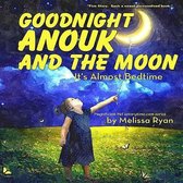 Goodnight Anouk and the Moon, It's Almost Bedtime