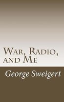 War, Radio, and Me