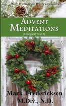Advent Meditations (Liturgical Year B)