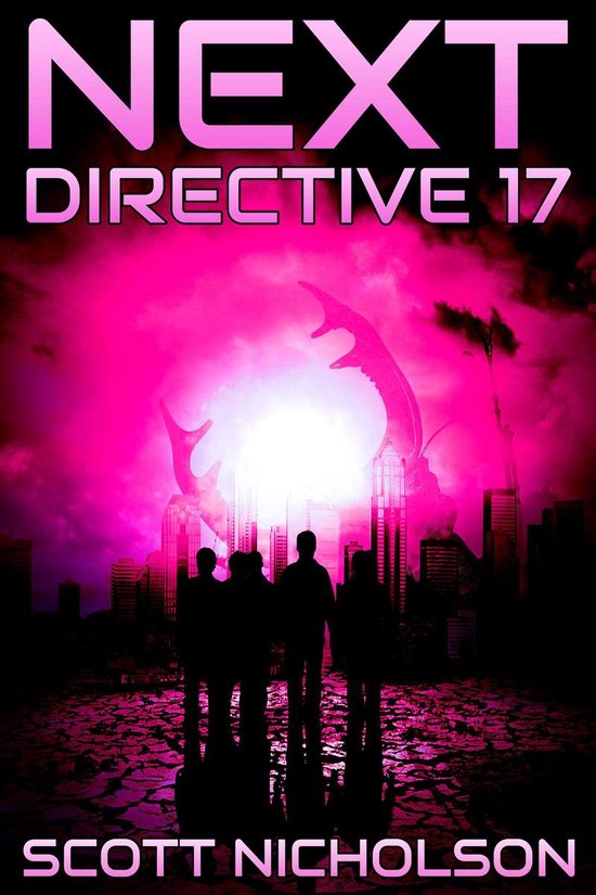 Next 4 - Directive 17: A Post-Apocalyptic Thriller - cover