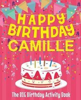 Happy Birthday Camille - The Big Birthday Activity Book