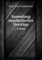 Sammlung musikalischer Vortrage 1 serie
