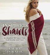 Inspired Shawls: 15 Creative Patterns for Year-Round Knitting