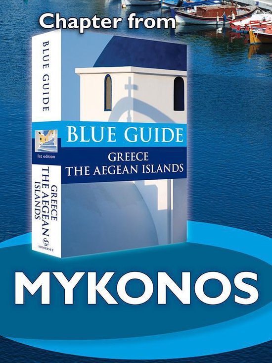 from Blue Guide Greece the Aegean Islands - Mykonos - Blue G ... - cover