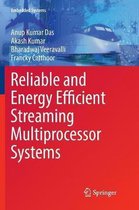 Embedded Systems- Reliable and Energy Efficient Streaming Multiprocessor Systems
