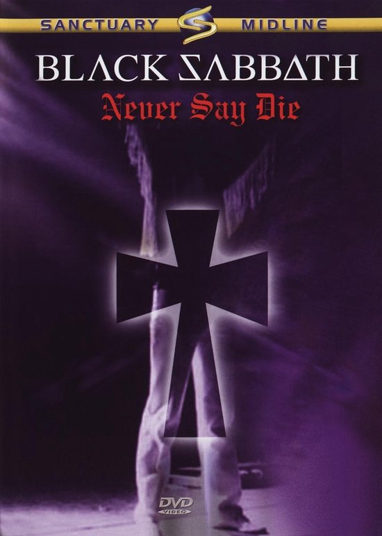 Cover van de film 'Black Sabbath - Never Say Die'