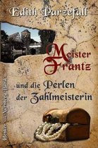 Meister Frantz Und Die Perlen Der Zahlmeisterin