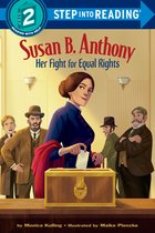 Step into Reading - Susan B. Anthony: Her Fight for Equal Rights