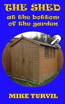 The Shed at the Bottom of the Garden