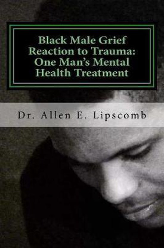 Black Male Grief Reaction to Trauma - cover