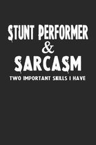 Stunt Performer & Sarcasm Two Important Skills I Have