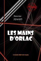 Science-fiction française - Les mains d'Orlac [édition intégrale revue et mise à jour]