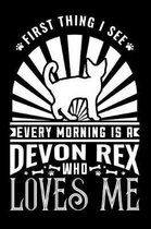 First Thing I See Every Morning Devon Rex Loves Me