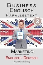 Business Englisch - Paralleltext - Marketing (Kurzgeschichten) Englisch - Deutsch