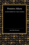 Primitive Athens As Described by Thucydides