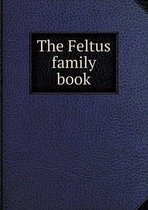 The Feltus family book