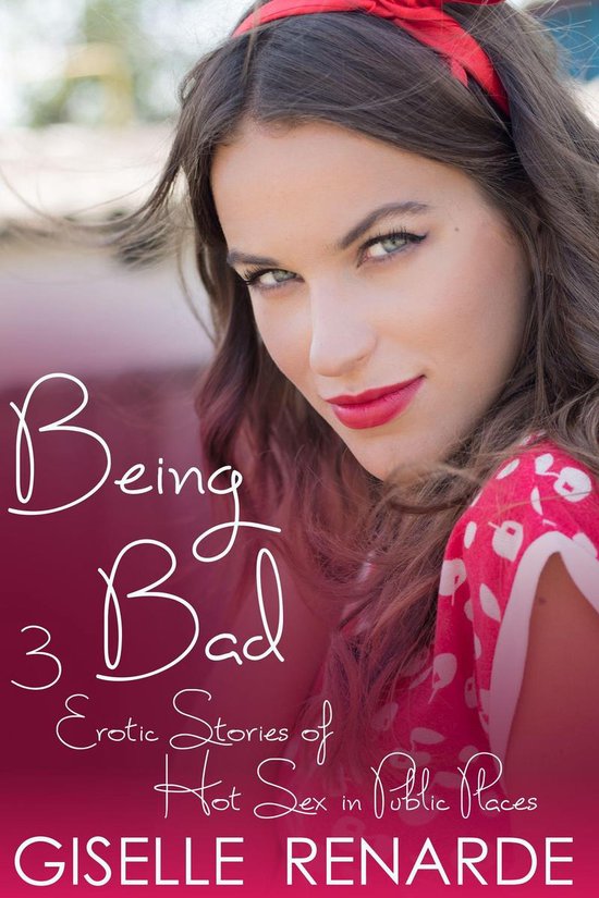 Erotic Fiction Box Set 43 - Being Bad: 3 Erotic Stories of H ... - cover