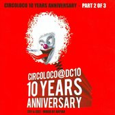 Circoloco 10 Years Anniversary 2