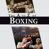 The A-Z of Boxing