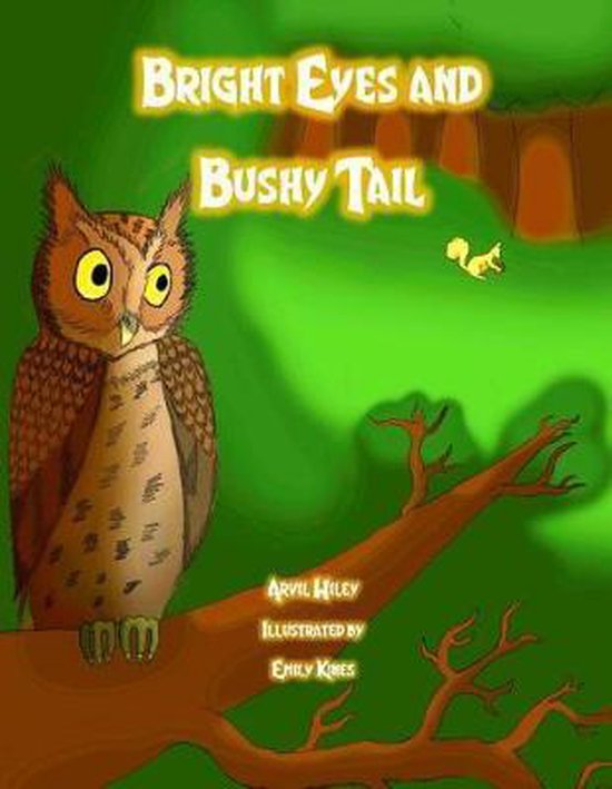 Bright Eyes and Bushy Tail