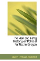 The Rise and Early History of Political Parties in Oregon