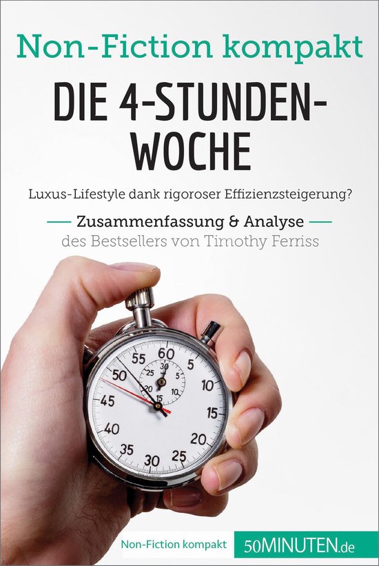 Non-Fiction kompakt - Die 4-Stunden-Woche. Zusammenfassung & ... - cover