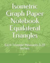 Isometric Graph Paper Notebook Equilateral Triangles