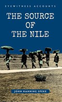 Eyewitness Accounts - Eyewitness Accounts The Source of the Nile