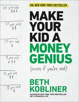 Omslag Make Your Kid A Money Genius (Even If You're Not)