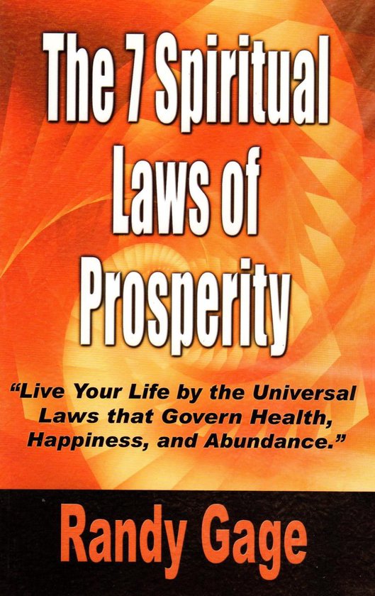 The 7 Spiritual Laws of Prosperity, Randy Gage | 9780971557857 | Boeken ...