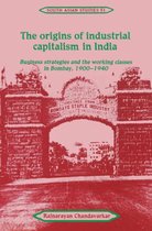 Cambridge South Asian StudiesSeries Number 51-The Origins of Industrial Capitalism in India