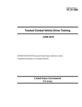 Training Circular TC 21-306 Tracked Combat Vehicle Driver Training June 2019