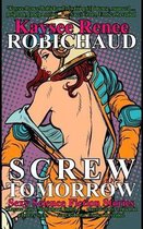 Screw Tomorrow