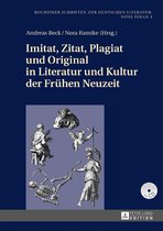 Bochumer Schriften zur deutschen Literatur. Neue Folge 4 - Imitat, Zitat, Plagiat und Original in Literatur und Kultur der Fruehen Neuzeit