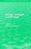 Routledge Revivals- Energy, Foresight and Strategy