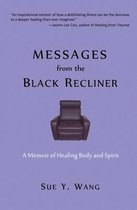 MESSAGES from the Black Recliner