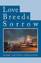Love Breeds Sorrow