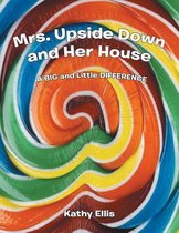 Mrs. Upside Down and Her House